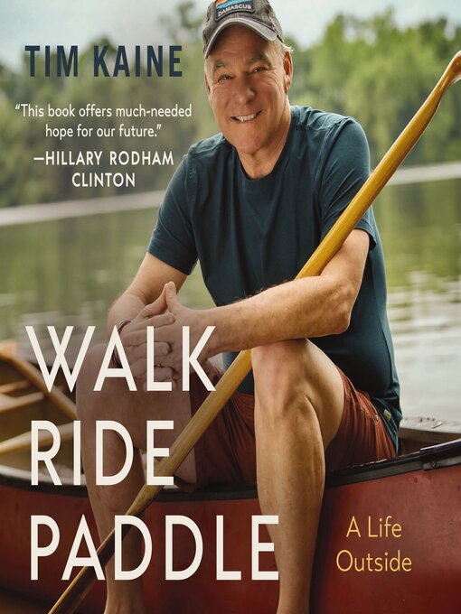 Title details for Walk Ride Paddle by Tim Kaine - Wait list